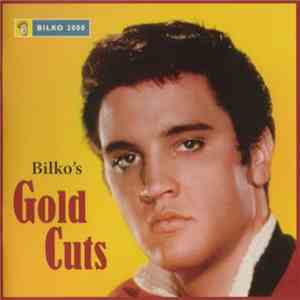 Elvis Presley - Bilko's Gold Cuts