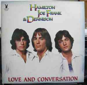 Hamilton, Joe Frank & Dennison - Love And Conversation