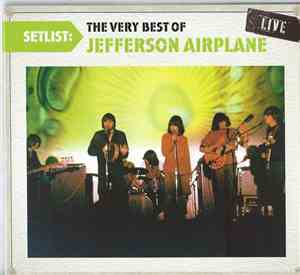 Jefferson Airplane - Setlist: The Very Best Of Jefferson Airplane Live