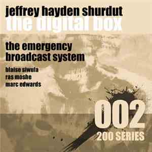 Jeffrey Shurdut, Marc Edwards, Ras Moshe, Blaise Siwula - The Emergency Broadcast System