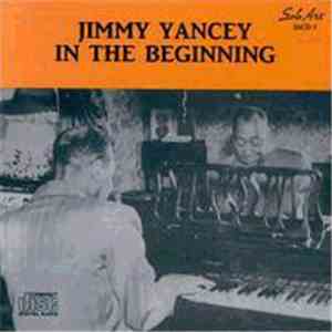 Jimmy Yancey - In The Beginning