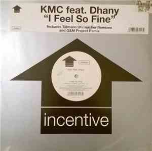 KMC  Feat. Dhany - I Feel So Fine