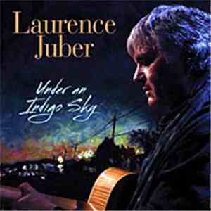 Laurence Juber - Under An Indigo Sky