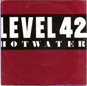 Level 42 - Hot Water