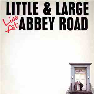 Little And Large - Live At Abbey Road