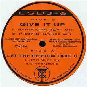 LSDJ-e - Give It Up / Let The Rhythm Take You