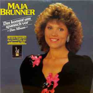 Maja Brunner - Das Kommt Uns Spanisch Vor