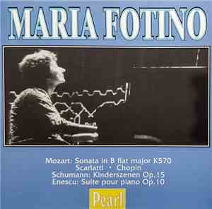 Maria Fotino - Mozart, Schumann, Enescu - Sonata In B Flat Major K570 / Kindeszenen Op.15 / Siote Pour Piano Op.10
