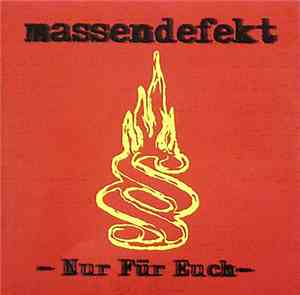 Massendefekt  - Nur Für Euch