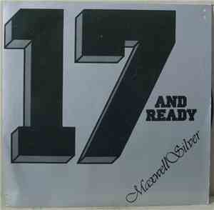 Maxwell Silver - 17 And Ready