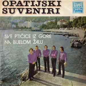 Opatijski Suveniri - Sve Ptičice Iz Gore / Na Bijelom Žalu