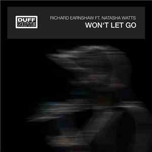 Richard Earnshaw Feat. Natasha Watts - Won't Let Go