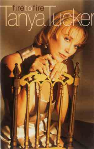 Tanya Tucker - Fire To Fire