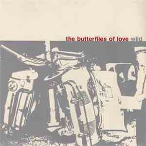 The Butterflies Of Love - Wild