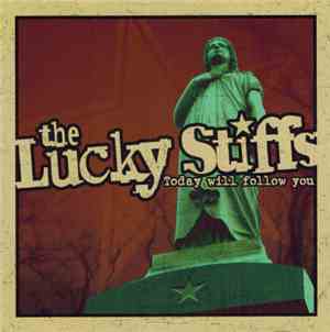 The Lucky Stiffs - Today Will Follow You