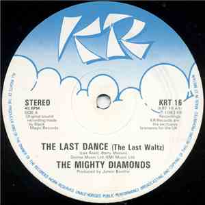 The Mighty Diamonds - The Last Dance (The Last Waltz) / Lucky