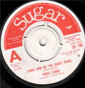 Three Coins - Come And Do The Right Thing