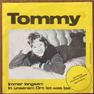 Tommy - Immer langsam/ In unserem Ort ist was los
