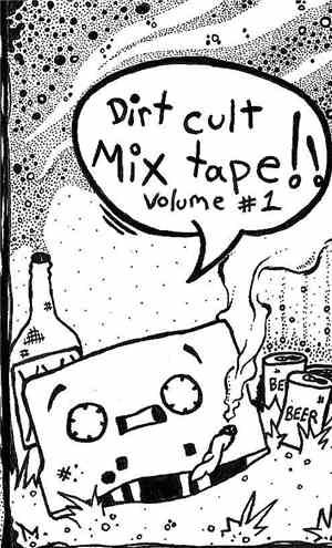 Various - Dirt Cult Mix Tape!! Volume #1