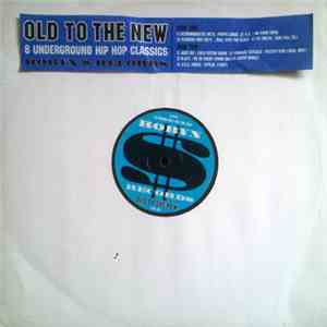 Various - Old To The New: 8 Underground Hip Hop Classics