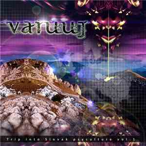 Various - Varuuj ​-​ Trip Into Slovak Psyculture Vol​.​1