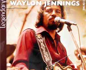 Waylon Jennings - Legendary Waylon Jennings