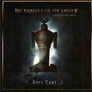 Abel Ganz - The Dangers Of Strangers (20th Anniversary Edition)