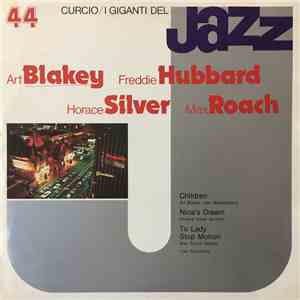 Art Blakey / Freddie Hubbard / Horace Silver / Max Roach - I Giganti Del Jazz Vol. 44