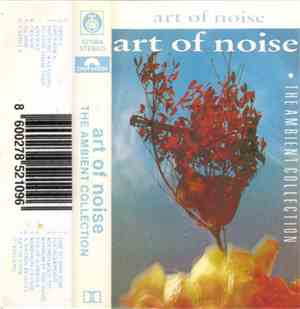 Art Of Noise - The Ambient Collection