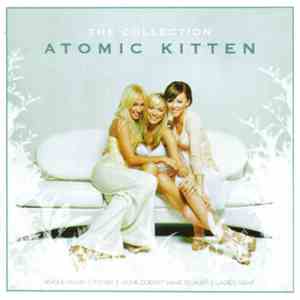 Atomic Kitten - The Collection