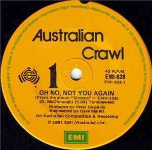 Australian Crawl - Oh No Not You Again