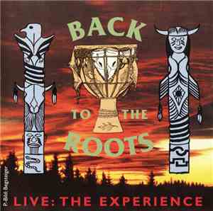 Back To The Roots - Live: The Experience
