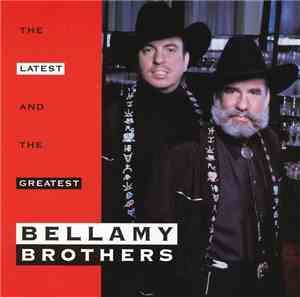 Bellamy Brothers - The Latest And The Greatest