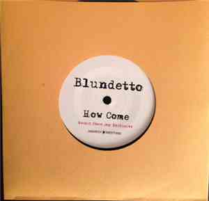 Blundetto - How Come