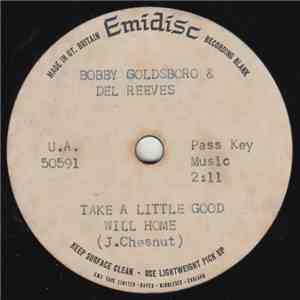 Bobby Goldsboro & Del Reeves - Take A Little Good Will Home