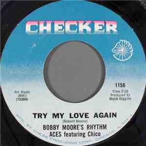 Bobby Moore's Rhythm Aces - Try My Love Again / Go Ahead And Burn