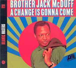 Brother Jack McDuff - A Change Is Gonna Come
