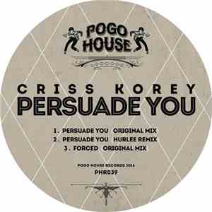 Criss Korey - Persuade You