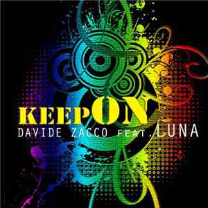 DJ Davide Zacco Feat. Luna  - Keep On