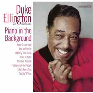Duke Ellington And His Orchestra - Piano In The Background