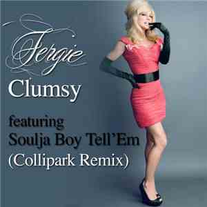 Fergie  Featuring Soulja Boy Tell'Em - Clumsy (Collipark Remix)