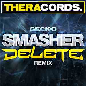 Geck-o - Smasher (Delete Remix)