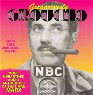 Groucho Marx - Gregariously Groucho