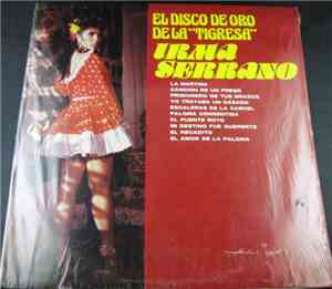 Irma Serrano - El Disco De Oro De La Tigresa