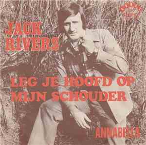 Jack Rivers  - Leg Je Hoofd Op Mijn Schouder