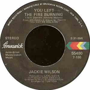 Jackie Wilson - You Left The Fire Burning / What A Lovely Way