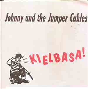 Johnny And The Jumper Cables - Kielbasa !