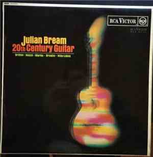 Julian Bream / Britten, Henze, Martin, Brindle, Villa-Lobos - 20th Century Guitar