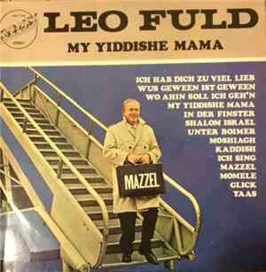 Leo Fuld - My Yiddishe Mama