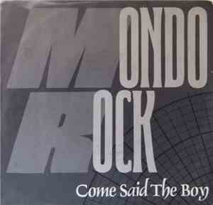 Mondo Rock - Come Said The Boy / Cost Of Living